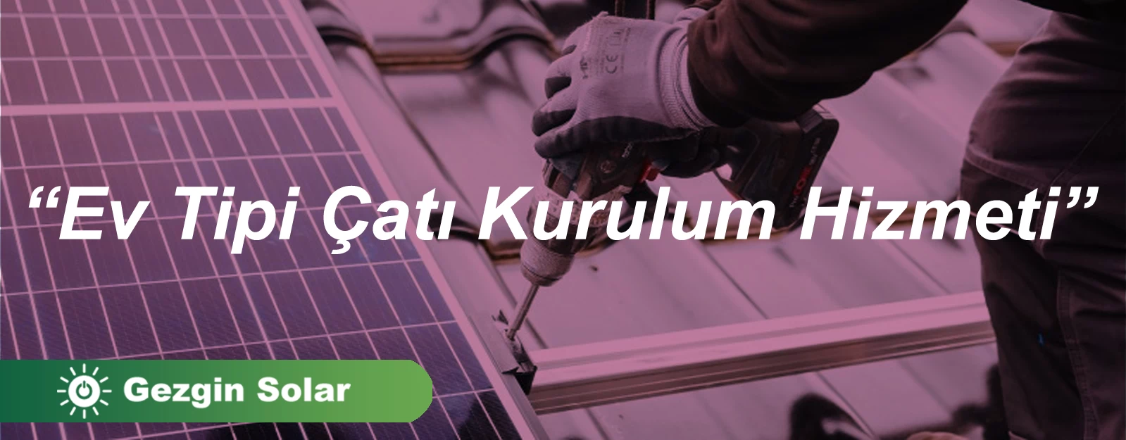 Solar Enerji Ev Tipi Çatı Kurulum Hizmeti