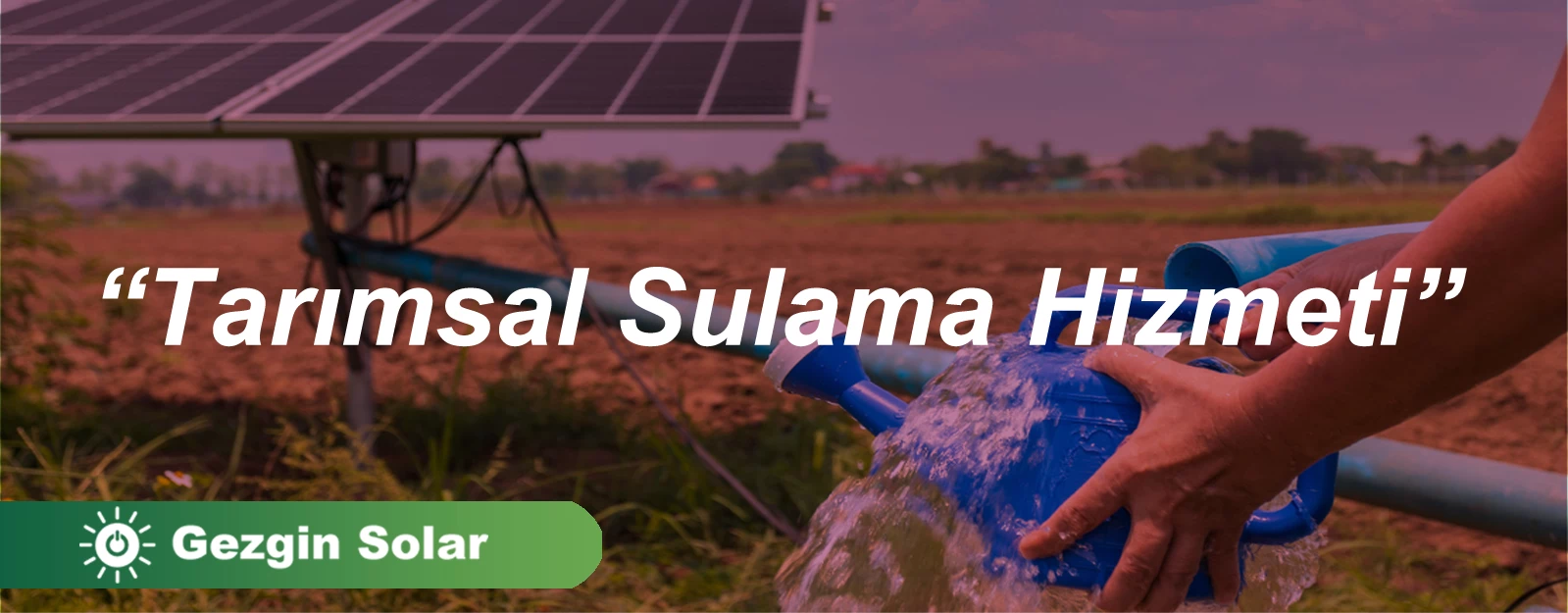 Solar Enerji Tarımsal Sulama Hizmeti